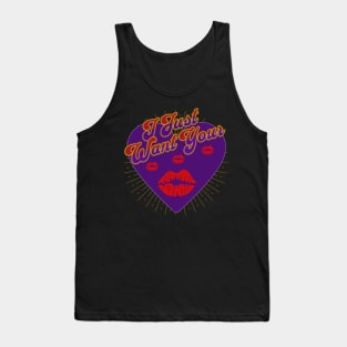 I Want Your Kiss Tank Top